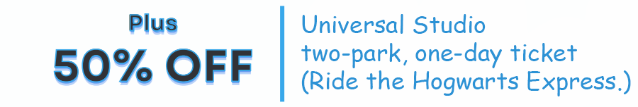 Plus 50% Off - Universal Studio two-park, one-day ticket (Ride the Hogwarts Express.)